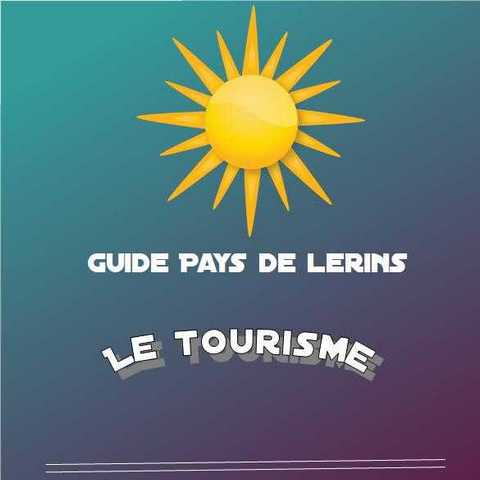 guide pays de Lérins Découvrez les atouts touristiques des villes de Cannes Le Cannet Mandelieu-La Napoule Mougins Théoule-sur-Mer .France